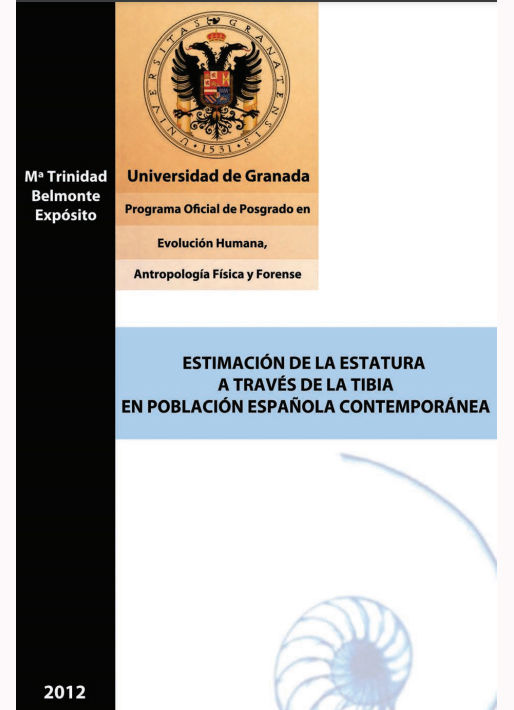 TESIS DOCTORAL DE Dña. Mª TRINIDAD BELMONTE EXPÓSITO. «Estimación de la Estatura a través de la tibia en población Española contemporánea».