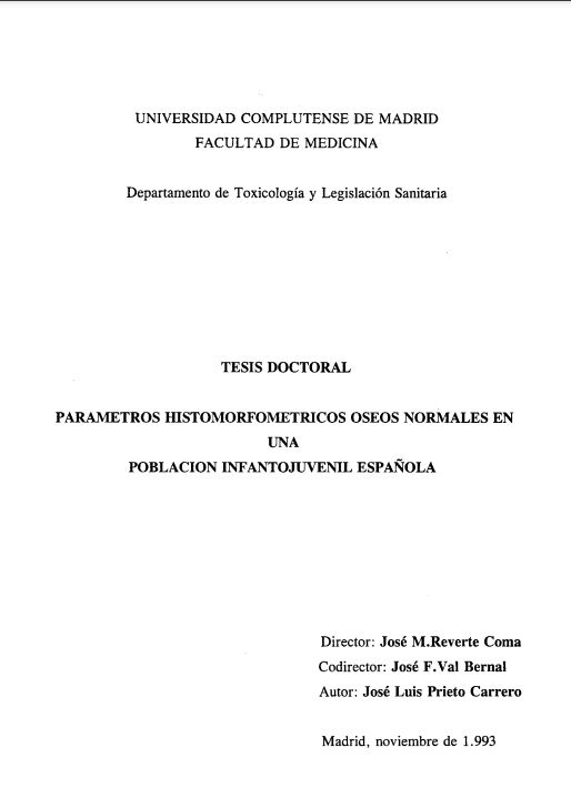 TESIS DOCTORAL DE D.JOSÉ LUIS PRIETO CARRERO. «Parámetros Histomorfométricos óseos normales en una población infantojuvenil española».