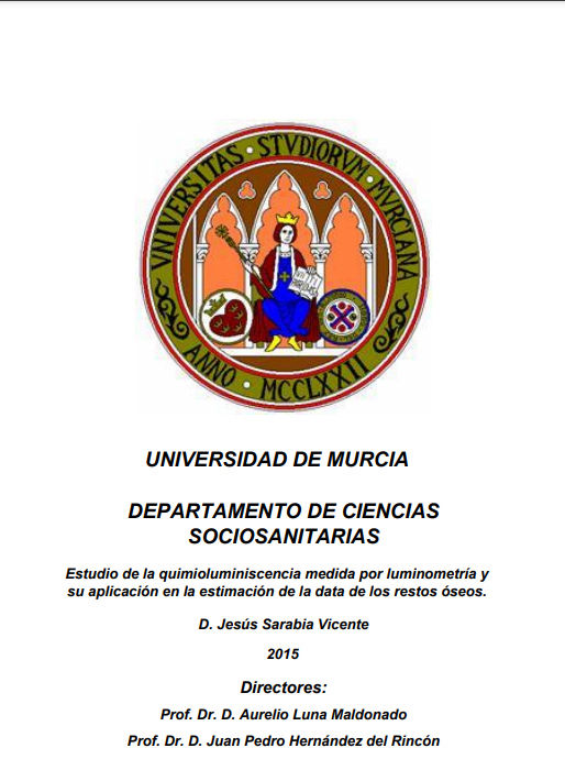 TESIS DOCTORAL DE D. JESUS SARABIA VICENTE. «Estudio de la quimioluminiscencia medida por luminometría y su aplicación en la estimación de la data de los restos óseos».